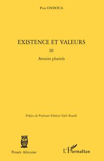 Existence et valeurs (tome III)