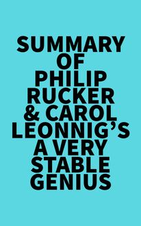 Summary of Philip Rucker & Carol Leonnig s A Very Stable Genius