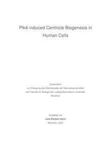 Plk4-induced centriole biogenesis in human cells [Elektronische Ressource] / vorgelegt von Julia Kleylein-Sohn