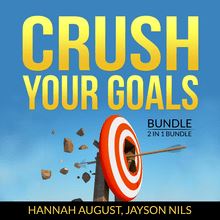 Crush Your Goals Bundle, 2 in 1 Bundle: Smart Goals, Finish What You Start