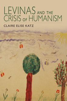 Levinas and the Crisis of Humanism