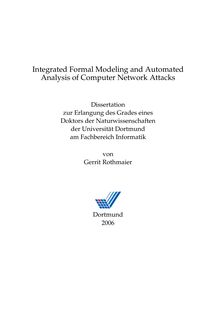 Integrated formal modeling and automated analysis of computer network attacks [Elektronische Ressource] / von Gerrit Rothmaier
