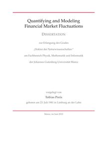 Quantifying and modeling financial market fluctuations [Elektronische Ressource] / vorgelegt von Tobias Preis