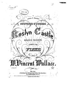 Partition complète (1884), Roslyn Castle, Souvenir d Ecosse ; Melodie favorite transcrite pour piano ; Fantasie de salon