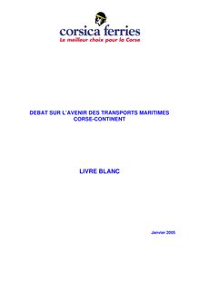 Débat sur l avenir des transports maritimes Corse - continent. Livre blanc.
