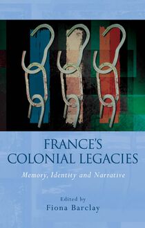 France s Colonial Legacies