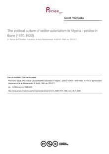 The political culture of settler colonialism in Algeria : politics in Bone (1870-1920) - article ; n°1 ; vol.48, pg 293-311