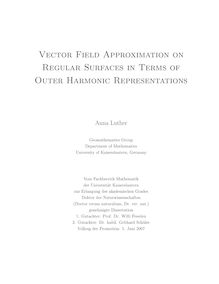 Vector field approximation on regular surfaces in terms of outer harmonic representations [Elektronische Ressource] / Anna Luther