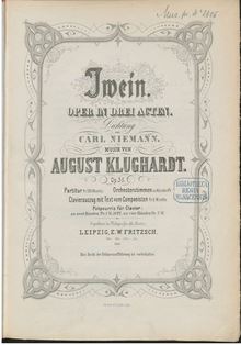 Partition complète, Iwein, Oper in drei Acten, Klughardt, August