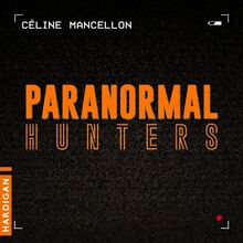 Paranormal Hunters - L Intégrale