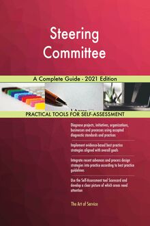 Steering Committee A Complete Guide - 2021 Edition