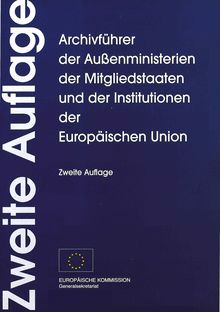 Archivführer der Außenministerien der Mitgliedstaaten und der Institutionen der Europäischen Union