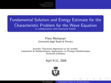Fundamental solution and energy estimates for the characteristic problem for the wave equation