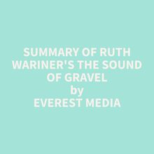 Summary of Ruth Wariner s The Sound of Gravel