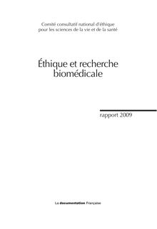 Ethique et recherche biomédicale : rapport 2009