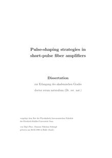 Pulse-shaping strategies in short-pulse fiber amplifiers [Elektronische Ressource] / von Damian Nikolaus Schimpf
