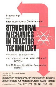 Proceedings of the First International Conference on STRUCTURAL IN REACTOR TECHNOLOGY 20-24 September 1971. Vol. 6 STRUCTURAL ANALYSIS AND DESIGN Part M Design, Reliability, Computation Methods