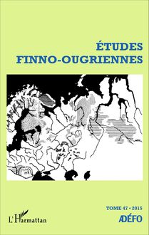 Études finno-ougriennes n°47