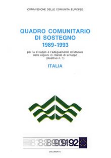 Quadro comunitario di sostegno 1989-1993 per lo sviluppo e l adeguamento strutturale delle regioni in ritardo di sviluppo (obiettivo n.1)