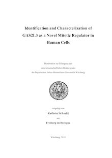 Identification and Characterization of GAS2L3 as a Novel Mitotic Regulator in Human Cells [Elektronische Ressource] / Kathrin Schmitt. Betreuer: Stefan Gaubatz