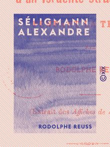 Séligmann Alexandre - Les Tribulations d un Israélite strasbourgeois pendant la Terreur