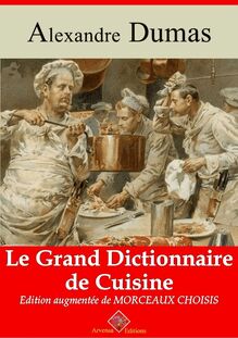 Le Grand Dictionnaire de cuisine – suivi d annexes