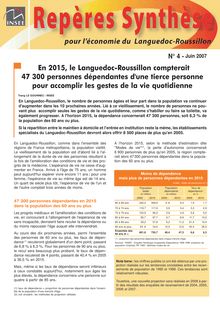 En 2015, le Languedoc-Roussillon compterait 47 300 personnes dépendantes d une tierce personne pour accomplir les gestes de la vie quotidienne.
