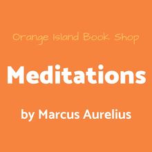 Meditations of Marcus Aurelius [unabridged]