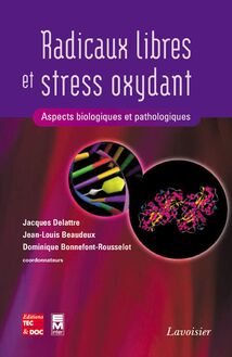 Radicaux libres et stress oxydant: Aspects biologiques et pathologiques (Retirage 2007  broché)
