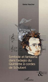 Symbole et fantasme dans l Adagio du Quintette à cordes de Schubert