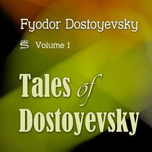 Tales of Dostoyevsky Volume 1