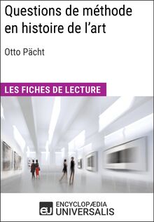 Questions de méthode en histoire de l art d Otto Pächt