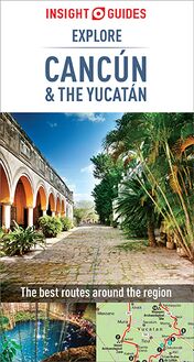 Insight Guides Explore Cancun & the Yucatan (Travel Guide eBook)