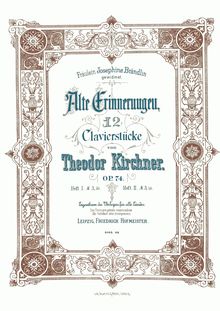 Partition Heft I (monochrome), Alte Erinnerungen, Op.74, Kirchner, Theodor