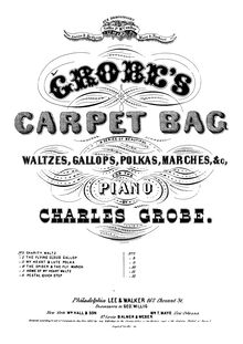 Partition No.1 Charity Waltz, Grobe s Carpet Bag, A Series of Beautiful Waltzes, Gallops, Polka s, Marches