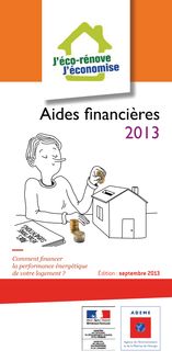 Comment financer la performance énergétique de votre logement ? Aides financières 2013 (guide ADEME)