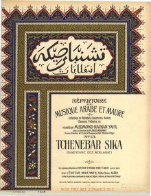 Partition , Tchenebar sika, Répertoire de musique arabe et maure : collection de mélodies, ouvertures, noubet, chansons, préludes, etc.