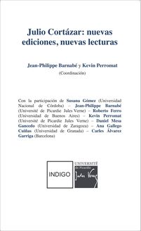 Julio Cortàzar: nuevas ediciones, nuevas lecturas