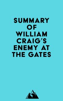Summary of William Craig s Enemy at the Gates
