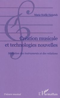Création musicale et technologies nouvelles