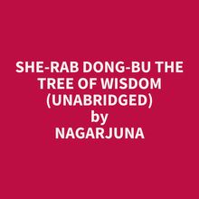 She-rab Dong-bu The Tree Of Wisdom (Unabridged)