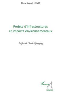 Projets d infrastructures et impacts environnementaux