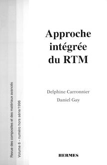 Approche intégrée du RTM (Revue des composites et des matériaux avancés Vol. 6 numéro hors-série)
