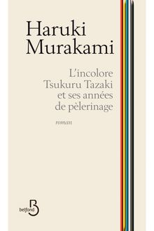 "L incolore Tsukuru Tazaki et ses années de pèlerinage" de Haruki Murakami - Extrait