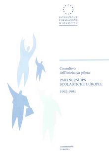 Consuntivo dell iniziativa pilota Partnerships scolastiche europee 1992-1994