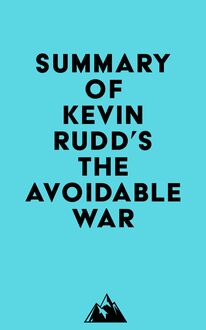 Summary of Kevin Rudd s The Avoidable War