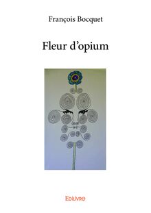 Fleur d opium