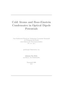 Cold atoms and Bose-Einstein condensates in optical dipole potentials [Elektronische Ressource] / von Johanna Nes