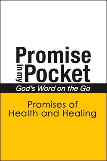 Promise In My Pocket, God s Word on the Go: Promises of Health and Healing