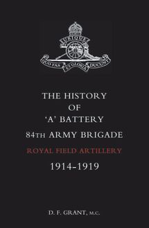 History of  A  Battery 84th Army Brigade R.F.A.